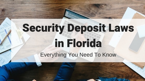 Here’s some answers for the security deposit laws in Florida